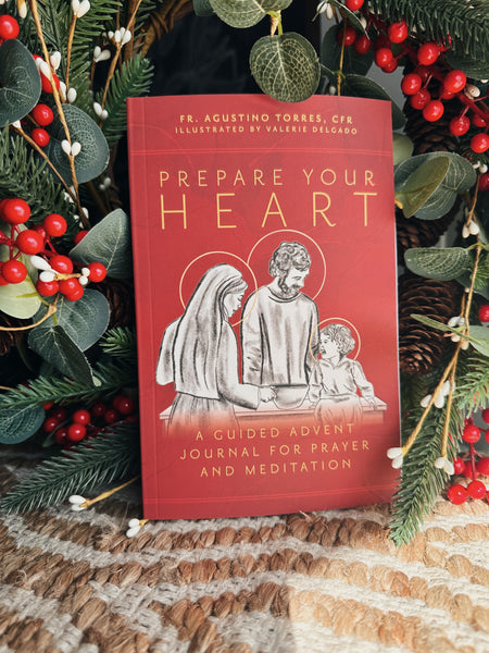 Prepare Your Heart: A Guided Advent Journal for Prayer and Meditation