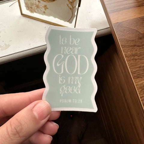 To Be Near God Sticker